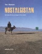 Tino Mantarro - Nostalgistan. Dal Caspio alla Cina, un viaggio in Asia centrale