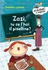 Thierry Lenain, Delphine Durand - Zazì, tu ce l'hai il pisellino?