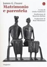 James George Frazer, Giulio Guidorizzi - Matrimonio e parentela