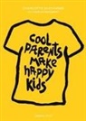 Charlotte Ducharme, Manuela Usai - Cool parents make happy kids. Guida pratica all'educazione positiva