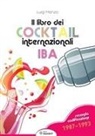 Luigi Manzo - Il libro dei cocktail internazionali. Seconda codificazione 1987-1993