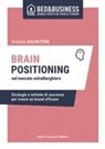 Stefania Salvatore - Brain positioning nel mercato extralberghiero. Strategie e tattiche di successo per creare un brand efficace