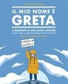 Valentina Giannella, Manuela Marazzi - Il mio nome è Greta. Il manifesto di una nuova nazione, quella verde, quella dei ragazzi di tutto il mondo