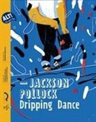 Federica Chezzi, Angela Partenza, Daniela Goffredo - Jackson Pollock. Dripping Dance