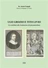Alessio Fagugli - Ugo Grozio e Tito Livio. Un contributo alla rivalutazione del giusnaturalismo
