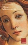 Marco Dallari, Stefano Moriggi - Educare bellezza e verità