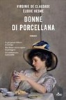 Virginie de Clausade, Élodie Hesme - Donne di porcellana