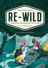 Stefano Tosoni, Virginia Taroni - Re-wild. 50 percorsi di riconnessione con la natura