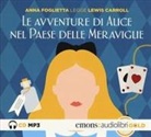 Lewis Carroll, Anna Foglietta - Le avventure di Alice nel paese delle meraviglie letto da Anna Foglietta. Audiolibro. CD Audio formato MP3 (Audiolibro)