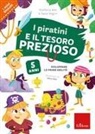 Stefania Mei, Sara Vegini - I piratini e il tesoro prezioso. Sviluppare i prerequisiti