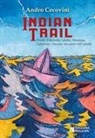 Andro Cecovini - Indian trail. Trieste, Folkstudio, Londra, Himalaya, California e Toscana: due passi nell'infinito