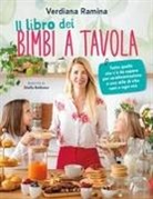 Verdiana Ramina - Il libro dei bimbi a tavola. Tutto quello che c'è da sapere per un'alimentazione e uno stile di vita sani a ogni età