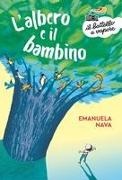 Desideria Guicciardini, Emanuela Nava - L' albero e il bambino