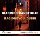 Gianrico Carofiglio, Gianrico Carofiglio - Ragionevoli dubbi letto da Gianrico Carofiglio. Audiolibro. CD Audio formato MP3 (Audiolibro)