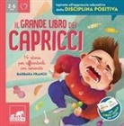 Barbara Franco - Il grande libro dei capricci. 14 storie per affrontarli con serenità