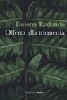 Dolores Redondo - Offerta alla tormenta
