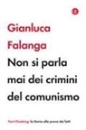 Gianluca Falanga - Non si parla mai dei crimini del comunismo