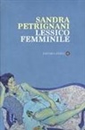 Sandra Petrignani - Lessico femminile
