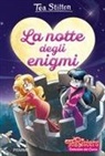 Tea Stilton, Elena Grigoli, Barbara Pellizzari - La notte degli enigmi