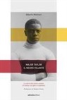 Alberto Molinari - Major Taylor, il negro volante. La storia del primo ciclista di colore tra sport e razzismo