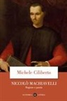Michele Ciliberto - Niccolò Machiavelli. Ragione e pazzia