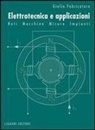 Giulio Fabricatore - Elettrotecnica e applicazioni. Reti, macchine, misure, impianti