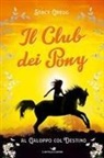 Stacy Gregg - Al galoppo col destino. Il club dei pony