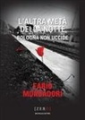 Fabio Mundadori - L' altra metà della notte. Bologna non uccide