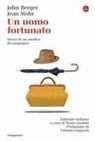 John Berger, Jean Mohr - Un uomo fortunato. Storia di un medico di campagna