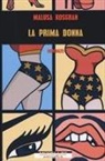 Malusa Kosgran - La prima donna