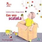 Lodovica Cima, Giorgia Atzeni - Con una scatola. Le storie del nido