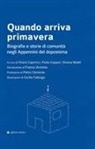 Chiara Caporicci, Paolo Coppari, Silvana Nobili - Quando arriva primavera. Biografie e storie di comunità negli Appennini del doposisma