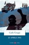 Carlo Greppi - 25 aprile 1945