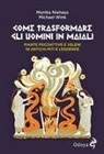 Monika Niehaus, Michael Wink - Come trasformare gli uomini in maiali. Piante psicoattive e veleni in antichi miti e leggende