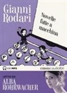 Gianni Rodari, Alba Rohrwacher - Novelle fatte a macchina letto da Alba Rohrwacher. Audiolibro. CD Audio formato MP3 (Audio book)