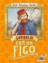 Annalisa Strada, Tommaso Ronda - Garibaldi era un figo