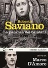 Roberto Saviano, Marco D'Amore - La paranza dei bambini letto da Marco D'Amore. Audiolibro. CD Audio formato MP3 (Hörbuch)