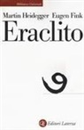 Eugen Fink, Martin Heidegger, Adriano Ardovino - Eraclito