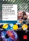 Carlo Scataglini - Scienze facili per la scuola secondaria di primo grado. Unità didattiche semplificate dal magnetismo alla genetica. Classe terza
