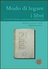 Fabio Cusimano - Modo di legare i libri. Un inedito manuale manoscritto del XVIII secolo