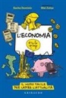 Sacha Dominis, Mel Zohar - L' economia #telospiego. Il modo facile per capire l'attualità
