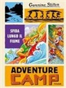 Geronimo Stilton - Sfida lungo il fiume. Adventure camp