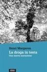 Henri Margaron - La droga in testa. Una nuova narrazione