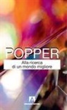 Karl R. Popper, Dario Antiseri - Alla ricerca di un mondo migliore