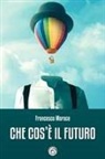Francesco Morace - Che cos'è il futuro