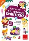 Stefania Mei, Sara Vegini, Alice Risi - I piratini e il tesoro spiritoso. Sviluppare le prime abilità