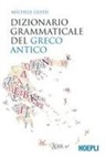 Michele Guidi - Dizionario grammaticale del greco antico