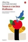 Allan Bay - Nuova cucina italiana. 1400 ricette fra tradizione e innovazione