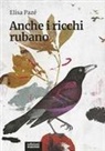 Elisa Pazé - Anche i ricchi rubano
