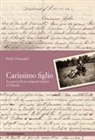 Paolo Giuseppin - Carissimo figlio. La guerra di un emigrato italiano in Olanda